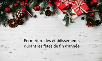 FERMETURE DES ETABLISSEMENTS